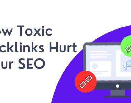 Backlink Analysis: How Toxic Backlinks Hurt Your SEO